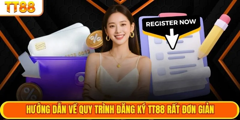 Hướng dẫn TT88 về quy trình đăng ký rất đơn giản