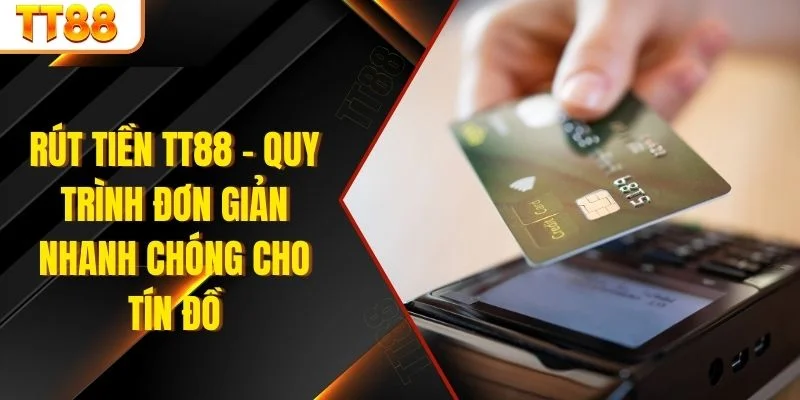 Rút tiền TT88