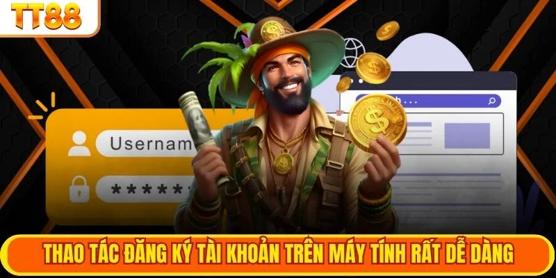 Thao tác đăng ký tài khoản trên máy tính rất dễ dàng