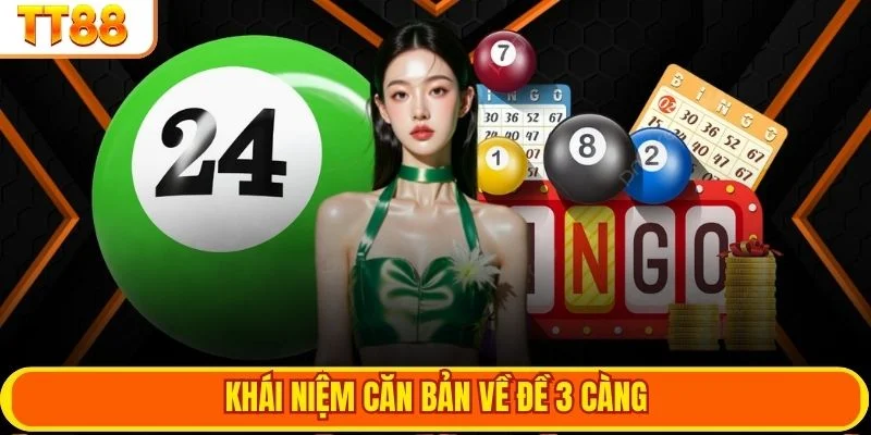 Khái niệm căn bản về đề 3 càng