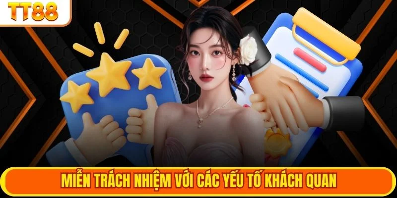 Miễn trách nhiệm với các yếu tố khách quan