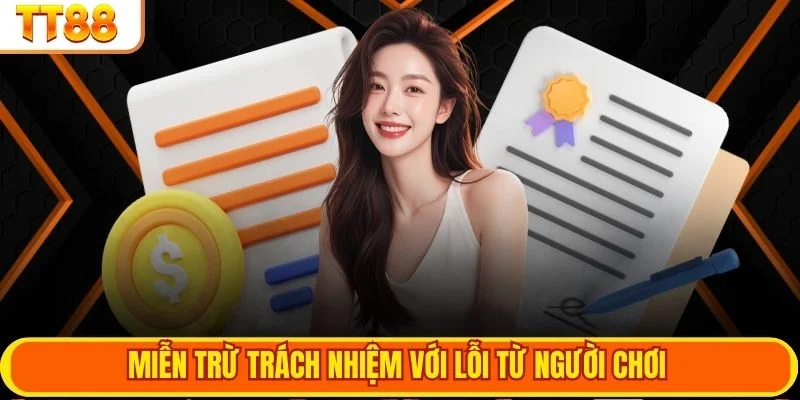 Miễn trừ trách nhiệm với lỗi từ người chơi