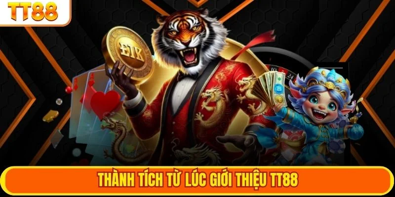 Thành tích từ lúc giới thiệu TT88