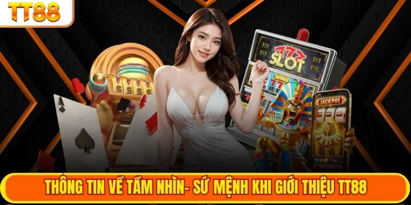 Thông tin về tầm nhìn- sứ mệnh khi giới thiệu TT88
